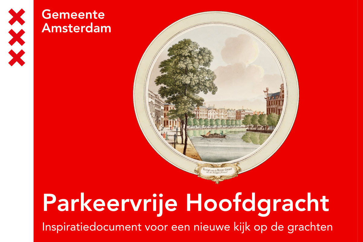 Raadsadres: Parkeervrije Hoofdgracht – Herengracht